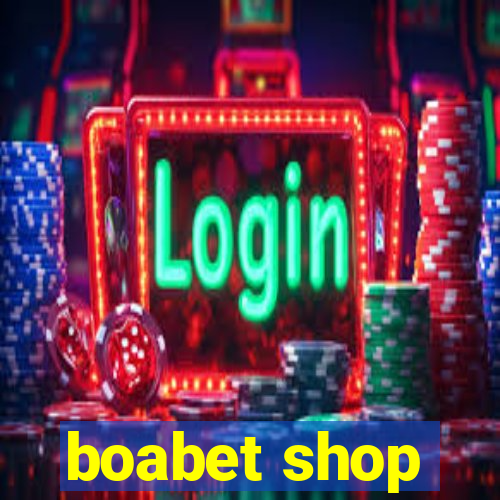 boabet shop